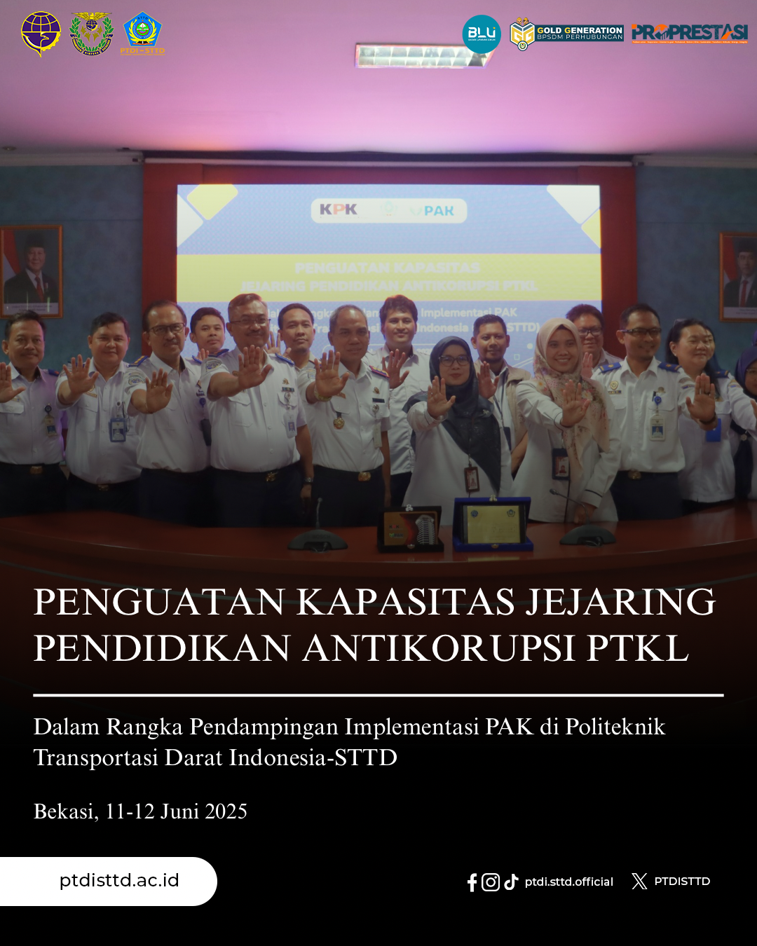 Penguatan Kapasitas Implementasi Pendidikan Antikorupsi Pada PTKL oleh Komisi Pemberantasan Korupsi (KPK) Republik Indonesia Penguatan Kapasitas Implementasi Pendidikan Antikorupsi Pada PTKL oleh Komisi Pemberantasan Korupsi (KPK) Republik Indonesia